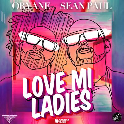 Love Mi Ladies By Oryane, Sean Paul's cover