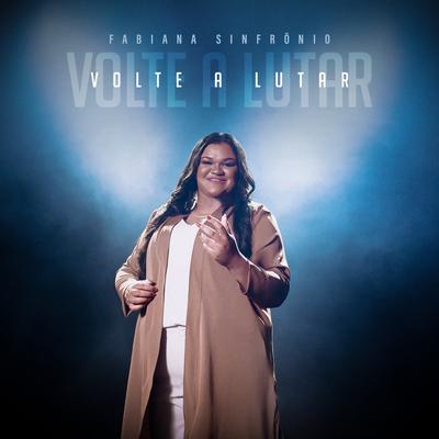 Volte a Lutar By Fabiana Sinfrônio's cover