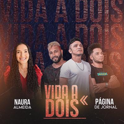 Vida a Dois By Forró Página de Jornal, Naura Almeida's cover