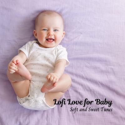 Lofi Love for Baby: Soft and Sweet Tunes's cover