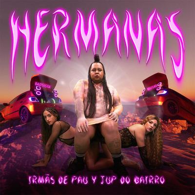 Hermanas By Irmãs de Pau, Jup do Bairro's cover