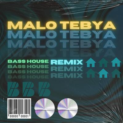 MALO TEBYA (REMIX) BH By Bass House's cover