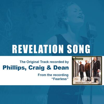Revelation Song By Phillips, Craig & Dean's cover