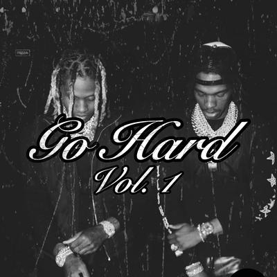 Go Hard, Vol. 1 (Hard Trap Instrumentals)'s cover