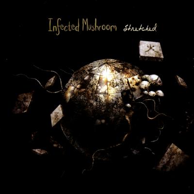 Stretched (Album Mix) By Infected Mushroom's cover