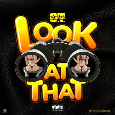 Look at That By O.T. Genasis's cover