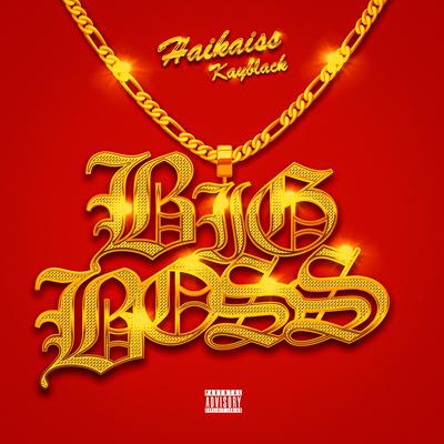 Big Boss By Haikaiss, KayBlack, Gustah, Pedro Lotto's cover