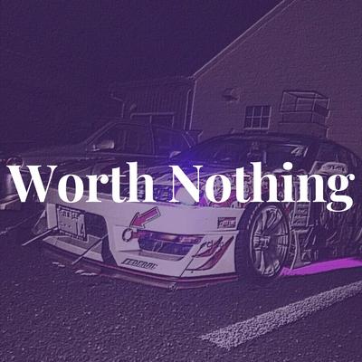 TWISTED - Worth Nothing's cover