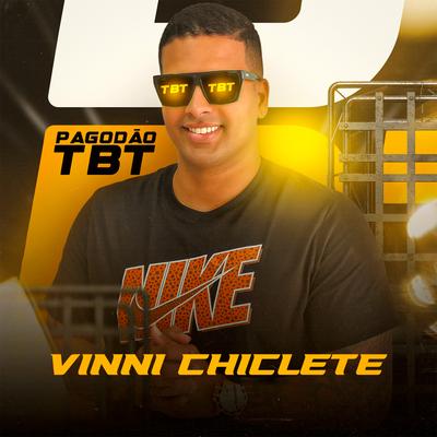 Vinni Chiclete's cover