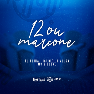 12 ou Marcone By Dj Biel Divulga, DJ Guina, MC Gideone's cover