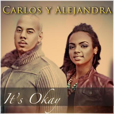 It's Okay By Carlos y Alejandra's cover