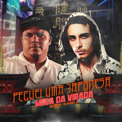 PEGUEI UMA JAPONESA MEGA DA VIRADA By Mc Delux, THEUZ ZL's cover