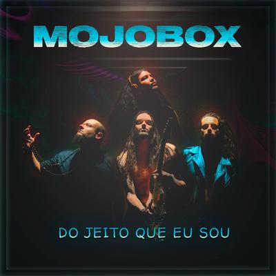 Do Jeito Que Eu Sou By MOJOBOX's cover