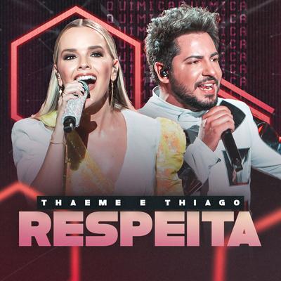 Respeita (Ao Vivo) By Thaeme & Thiago's cover