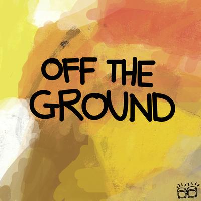 Off The Ground (Incl. Black Savana remix)'s cover