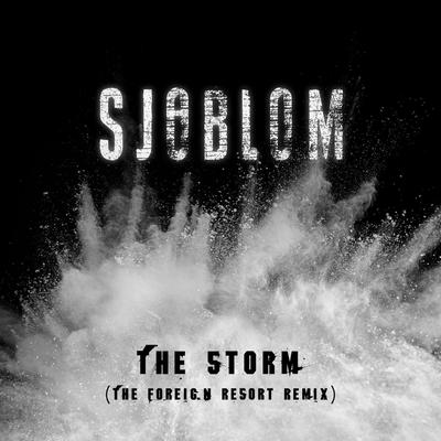 The Storm (The Foreign Resort Remix) By SJÖBLOM, The Foreign Resort's cover