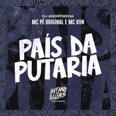 País da Putaria By MC Pê Original, MC KVN, DJ Andromeda's cover