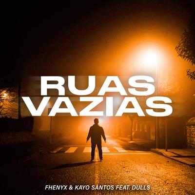 Ruas Vazias By Fhenyx, Kayo Santos, Dulls's cover