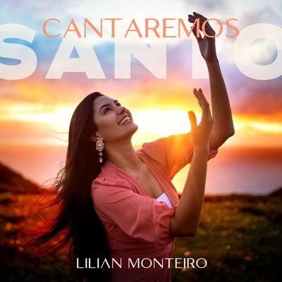 Cantaremos Santo By Lilian Monteiro's cover