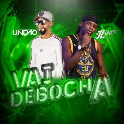 Vai Debocha By Dj Lindão, Dj JL O Único's cover