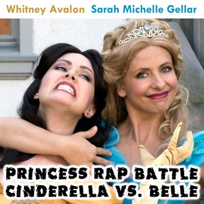 Cinderella vs. Belle (Princess Rap Battle) By Whitney Avalon, Sarah Michelle Gellar's cover