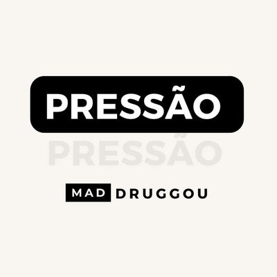 PRESSÃO By Grupo Madruggou's cover