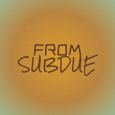 From Subdue's cover