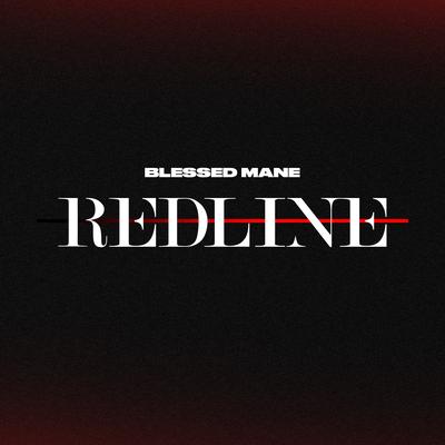 Redline By BLESSED MANE's cover