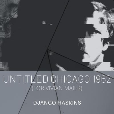 Untitled Chicago 1962 (For Vivian Maier)'s cover