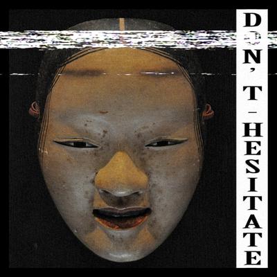 Don't Hesitate By KSLV Noh's cover