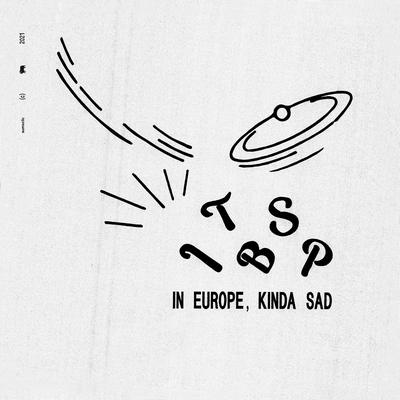 In Europe, Kinda Sad By 1tbsp's cover