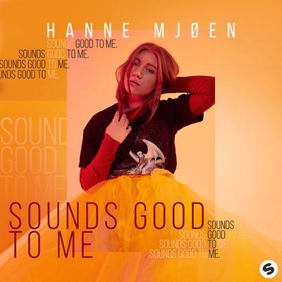 Sounds Good To Me By Hanne Mjøen's cover