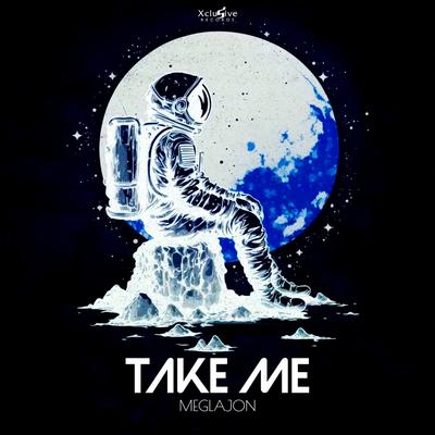 Take Me (Radio Edit) By Meglajon's cover