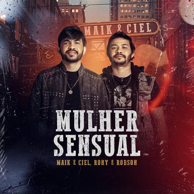 Mulher Sensual By Maik & Ciel, Rony & Robson's cover
