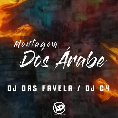 Montagem dos Árabe By DJ Das favela, Dj C4's cover