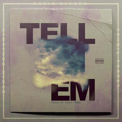 Tell Em By Oswin Benjamin, Chris Rivers, Denzil Porter, Tony Choc, Anthony Flammia's cover