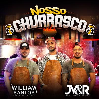 Nosso Churrasco By William Santos, João Villa e Rafael's cover