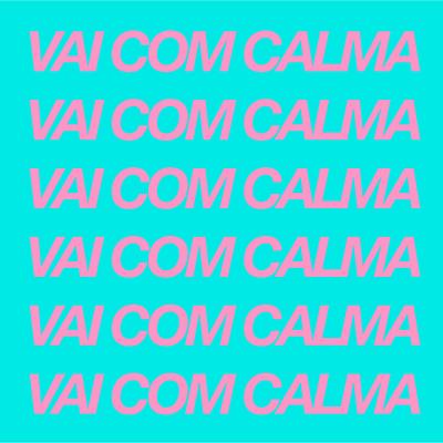 Vai Com Calma By SH1FT, Bruxo 021's cover