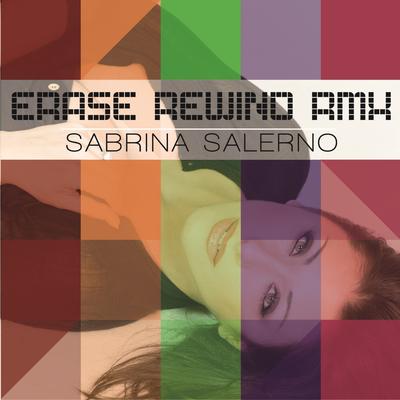 Erase Rewind (Andrea T. Mendoza vs. Tibet Radio Mix) By Sabrina, Andrea T Mendoza, Tibet's cover