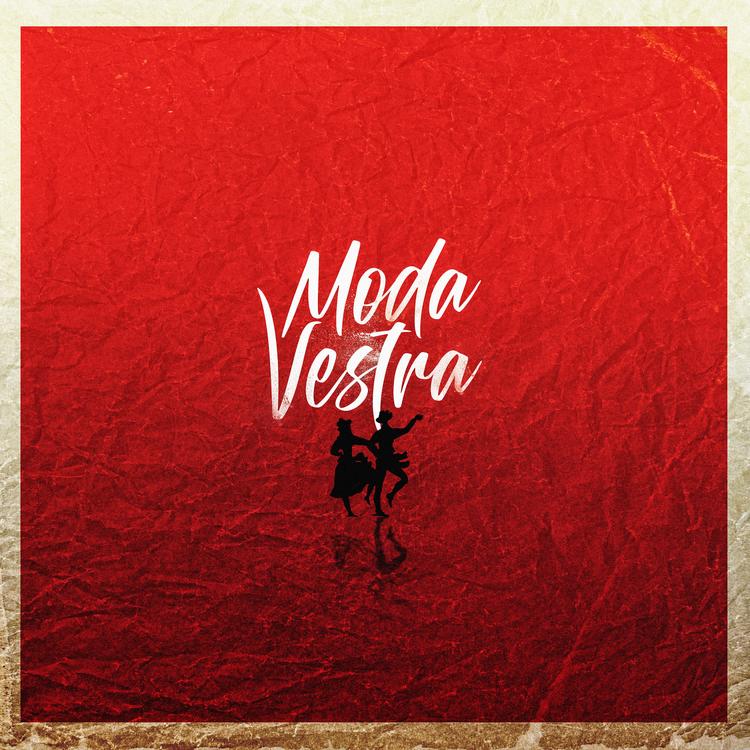 Moda Vestra, Sickonce & João Frade feat. Napoleão Mira, Ricardo J. Martins, Diogo Duque, Tiago Olive's avatar image