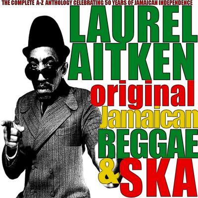 Laurel Aitken: Original Jamaican Reggae & Ska's cover