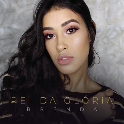 Rei da Glória By Brenda's cover