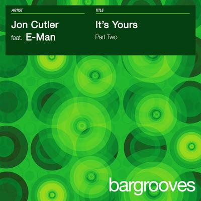 It's Yours [Ian Pooley Dub] By Jon Cutler featuring E-Man's cover