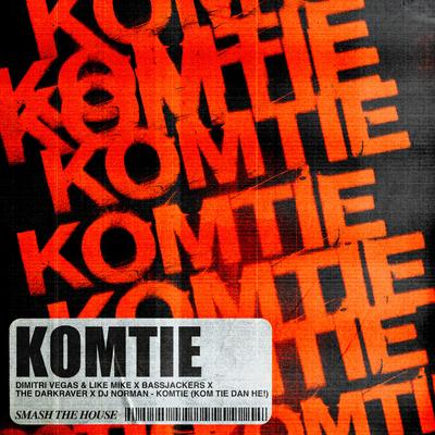 Komtie (Kom Tie Dan He!)'s cover