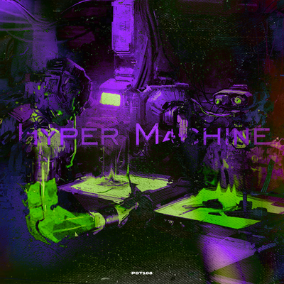Hyper Machine By Deadxter's cover