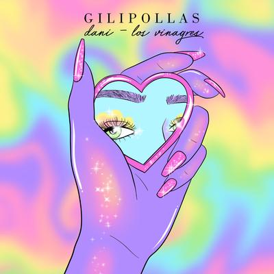 Gilipollas (feat. dani dicostas) By Los Vinagres, dani dicostas's cover