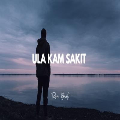 ULA KAM SAKIT (Remix)'s cover