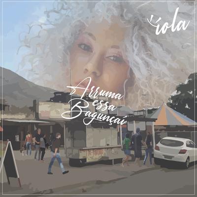 Arruma Essa Bagunçaí By Iola's cover