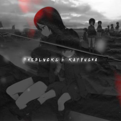 Katyusha By TheBlvcks's cover