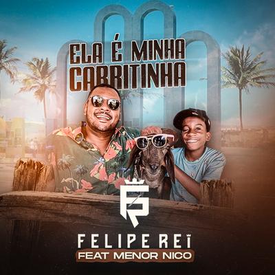 Ela é Minha Cabritinha By Felipe Rei, Menor Nico's cover